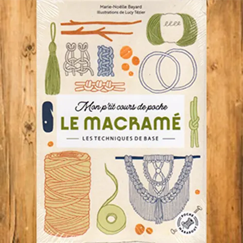 Mon p'tit cours de poche, le Macramé - Pic et Coud Buchy