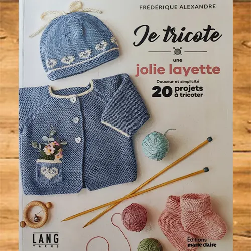 Je tricote une jolie layette - Pic et Coud Buchy